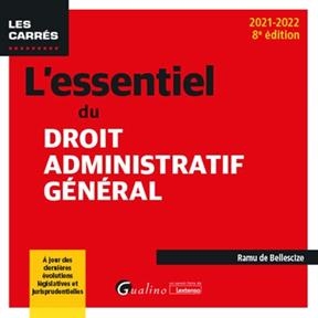 L'essentiel du droit administratif général : 2021-2022 - Ramu de (1968-....) Bellescize