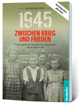 1945. Zwischen Krieg und Frieden - Sechster Teil - Dr. Frank Wilhelm, Birgit Langkabel