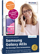 Samsung Galaxy A03s - Für Einsteiger ohne Vorkenntnisse - Anja Schmid, Daniela Eichlseder