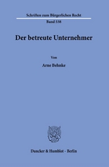 Der betreute Unternehmer. - Arne Behnke