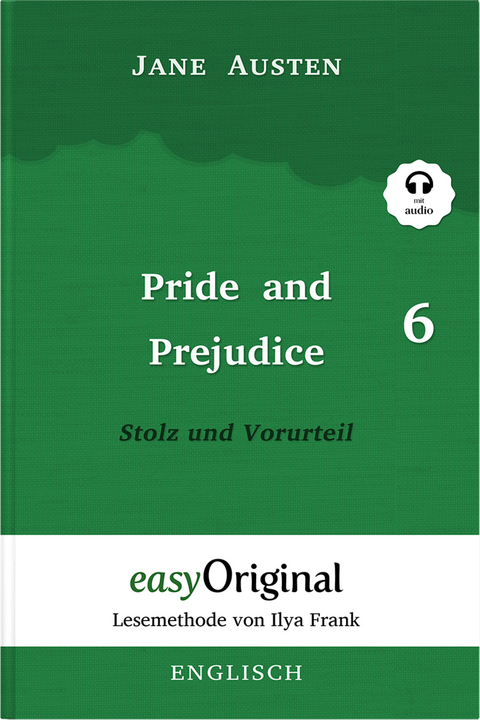 Pride and Prejudice / Stolz und Vorurteil - Teil 6 Softcover (Buch + Audio-Online) - Lesemethode von Ilya Frank - Zweisprachige Ausgabe Englisch-Deutsch - Jane Austen