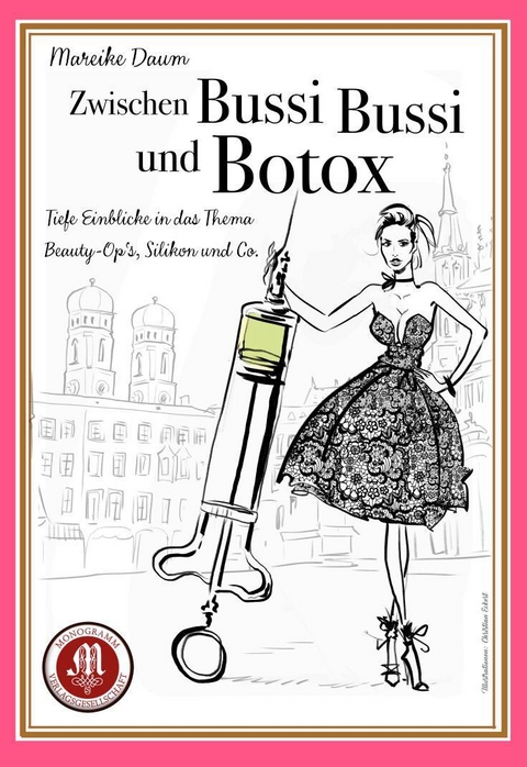 Zwischen Bussi Bussi und Botox - Mareike Daum