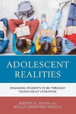 Adolescent Realities - Judith A. Hayn, Holly Sheppard Riesco