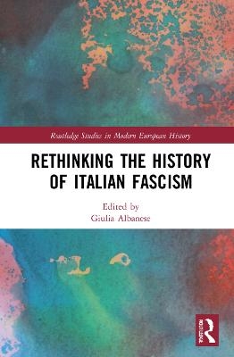 Rethinking the History of Italian Fascism - 