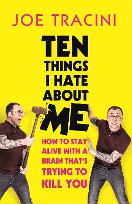 Ten Things I Hate About Me - Joe Tracini