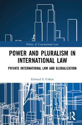 Power and Pluralism in International Law - Edward S. Cohen