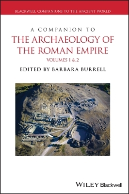 A Companion to the Archaeology of the Roman Empire, 2 Volume Set - 