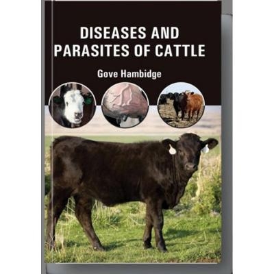 Diseases and Parasites of Cattle - Gove Hambridge