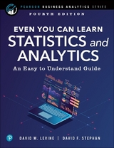 Even You Can Learn Statistics and Analytics - Levine, David; Stephan, David