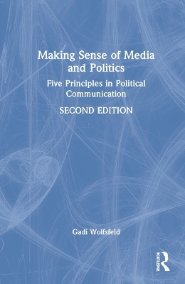 Making Sense of Media and Politics - Gadi Wolfsfeld