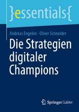 Die Strategien digitaler Champions - Andreas Engelen, Oliver Schneider