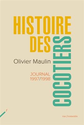 HISTOIRE DES COCOTIERS JOURNAL 1997-1999 -  MAULIN OLIVIER