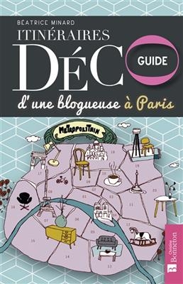 ITINERAIRES DECO D'UNE BLOGUEUSE A PARI -  B.B.MINARD