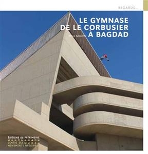 GYMNASE DE LE CORBUSIER A BAGDAD -LE- -  MAREFAT MINA