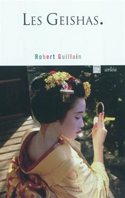 GEISHAS -LES- -  Guillain Robert