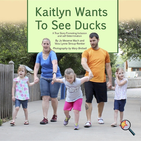 Kaitlyn Wants to See Ducks - Jo Meserve Mach, Vera Lynne Stroup-Rentier