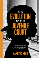 Evolution of the Juvenile Court -  Barry C. Feld