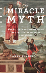 Miracle Myth -  Lawrence Shapiro