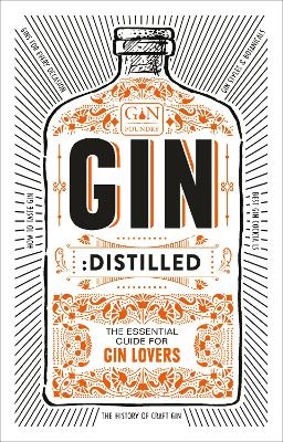 Gin: Distilled -  The Gin Foundry