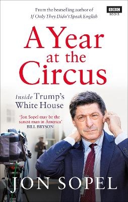 A Year At The Circus - Jon Sopel