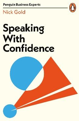 Speaking with Confidence - Nick Gold