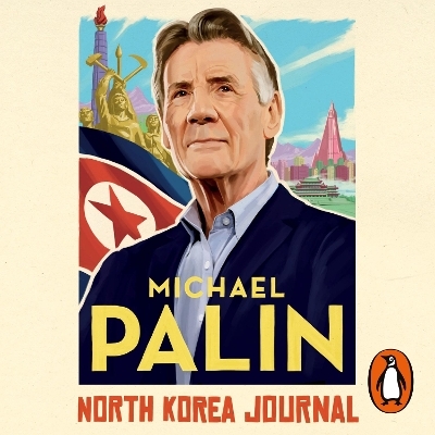 North Korea Journal - Michael Palin