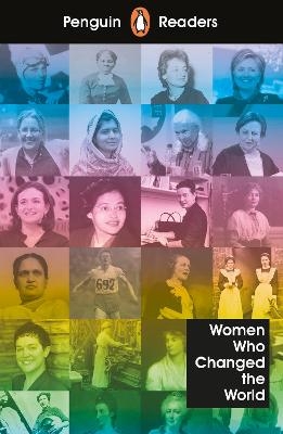 Penguin Readers Level 4: Women Who Changed the World (ELT Graded Reader)