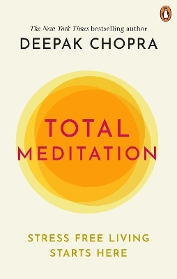 Total Meditation - Dr Deepak Chopra