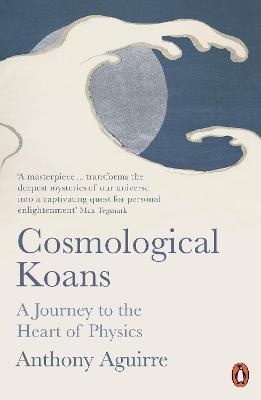 Cosmological Koans - Anthony Aguirre