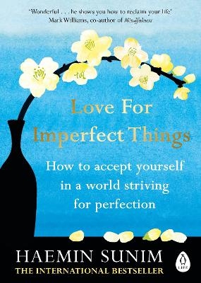 Love for Imperfect Things - Haemin Sunim