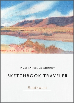 Sketchbook Traveler Southwest - James Lancel McElhinney