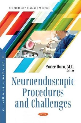 Neuroendoscopic Procedures and Challenges - 