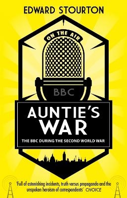 Auntie's War - Edward Stourton