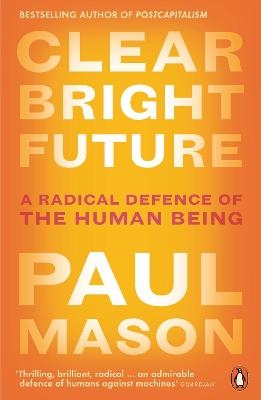 Clear Bright Future - Paul Mason