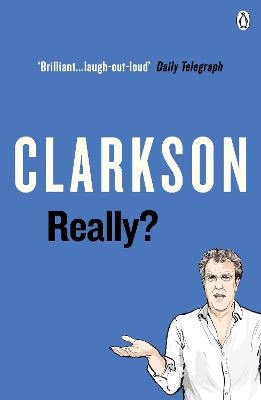 Really? - Jeremy Clarkson