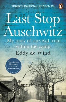 Last Stop Auschwitz - Eddy de Wind