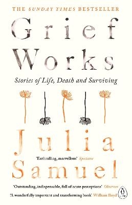 Grief Works - Julia Samuel