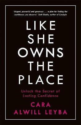 Like She Owns the Place - Cara Alwill Leyba