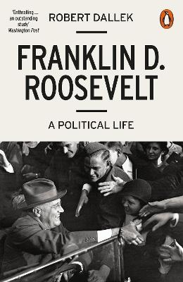 Franklin D. Roosevelt - Robert Dallek