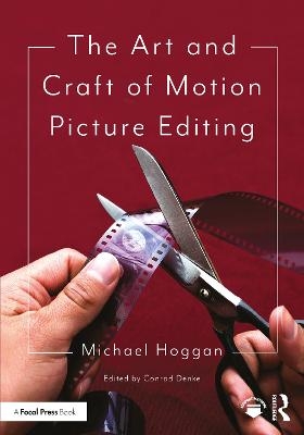 The Art and Craft of Motion Picture Editing - Michael Hoggan