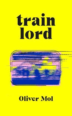 Train Lord - Oliver Mol