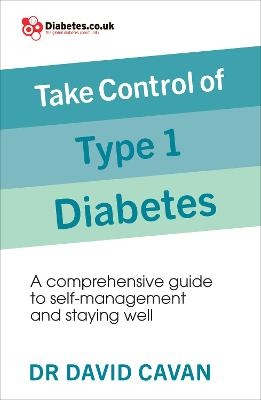 Take Control of Type 1 Diabetes - Dr David Cavan