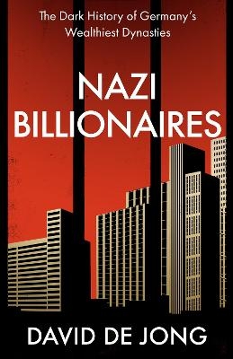 Nazi Billionaires - David de Jong