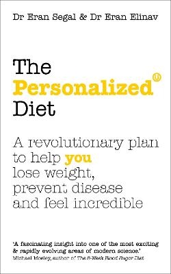 The Personalized Diet - Dr Eran Segal, Dr Eran Elinav