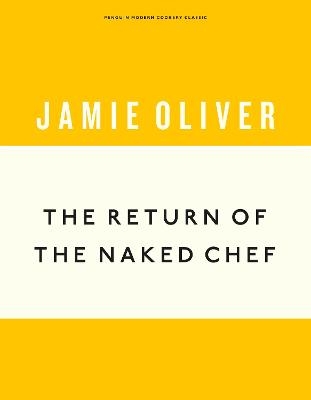 The Return of the Naked Chef - Jamie Oliver