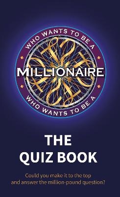 Who Wants to be a Millionaire - The Quiz Book -  Sony Pictures Television UK Rights Ltd