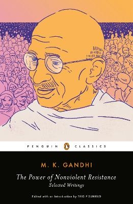 The Power of Nonviolent Resistance - Mohandas Gandhi