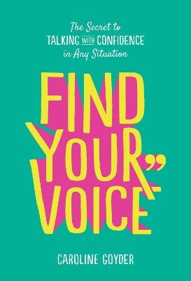 Find Your Voice - Caroline Goyder