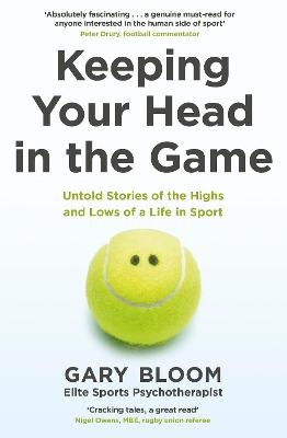 Keeping Your Head in the Game - Gary Bloom