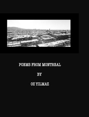 Poems from Montreal - Oz Yilmaz